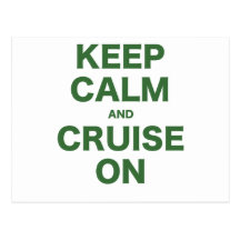 Keep Calm and Cruise On Post Cards