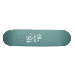 Keep Calm and Cycle On (in any colour) Skate Board Deck