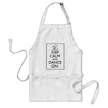 Keep Calm and Dance On Aprons