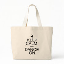 Keep Calm and Dance On Bag