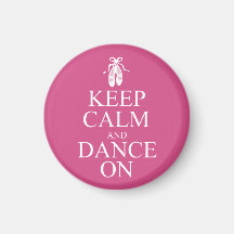 Keep Calm and Dance On Ballerina Shoes Pink Fridge Magnet