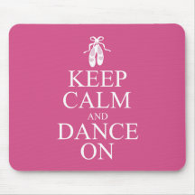 Keep Calm and Dance On Ballerina Shoes Pink Mouse Pad