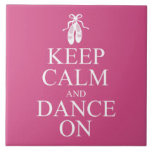 Keep Calm and Dance On Ballerina Shoes Pink Tile