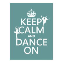 Keep Calm and Dance On (ballet) (all colours) Post Card