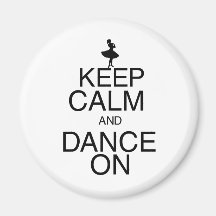 Keep Calm and Dance On Fridge Magnets