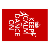 Keep Calm and Dance On (in all colours) Business Card