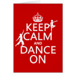 Keep Calm and Dance On (in all colours) Card