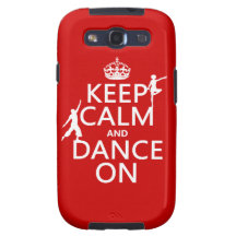 Keep Calm and Dance On (in all colours) Samsung Galaxy SIII Covers