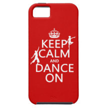Keep Calm and Dance On (in all colours) iPhone 5 Case