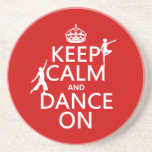 Keep Calm and Dance On (in all colours) Beverage Coaster