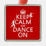 Keep Calm and Dance On (in all colours) Christmas Ornaments