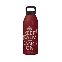 Keep Calm and Dance On (in all colours) Drinking Bottles
