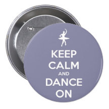 Keep Calm and Dance On Lavender Pinback Button