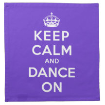 Keep Calm and Dance On Napkins