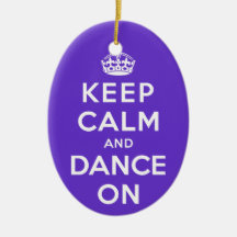 Keep Calm and Dance On Ornament