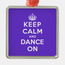 Keep Calm and Dance On Ornament