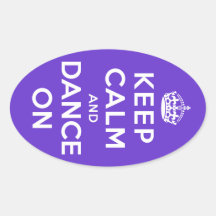 Keep Calm and Dance On Oval Sticker
