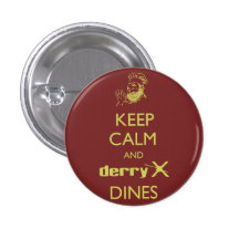 Keep Calm and derryX Dines official button