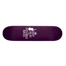 Keep Calm and Double Bass (any background color) Skateboard Deck
