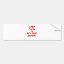 Keep Calm and Double Down Bumper Sticker