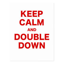 Keep Calm and Double Down Postcard