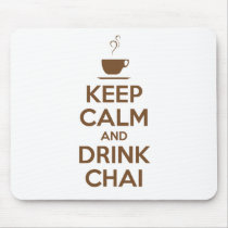 KEEP CALM AND DRINK CHAI MOUSEPADS