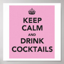 Keep Calm and Drink Cocktails Print