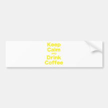 Keep Calm and Drink Coffee Bumper Stickers