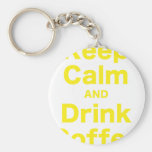 Keep Calm and Drink Coffee Key Chains