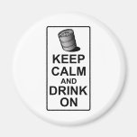 Keep Calm and Drink On - British Keg Parody Magnet
