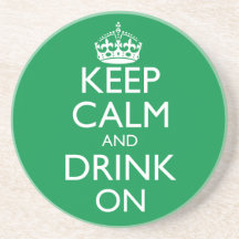 Keep Calm and Drink On Coaster