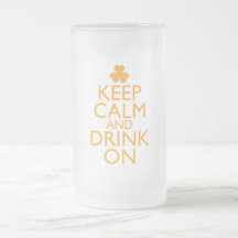 Keep Calm and Drink On Irish Mug