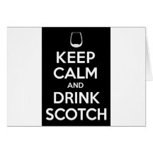 Keep Calm and Drink Scotch Card