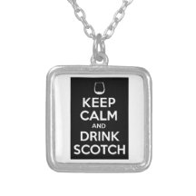 Keep Calm and Drink Scotch Necklace