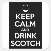 Keep Calm and Drink Scotch Square Sticker