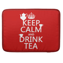 Keep Calm and Drink Tea - All Colours MacBook Pro Sleeve