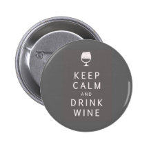 Keep Calm and Drink Wine Buttons