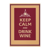 "KEEP CALM AND DRINK WINE" STRETCHED CANVAS PRINTS