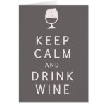 Keep Calm and Drink Wine Greeting Cards