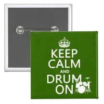 Keep Calm and Drum On (any background color) Button