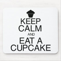 Keep Calm and Eat a Cupcake