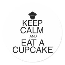 Keep Calm and Eat a Cupcake