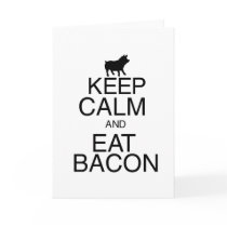 Keep Calm and Eat Bacon