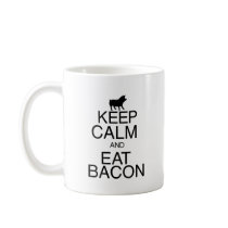 Keep Calm and Eat Bacon Mug