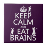 Keep Calm and Eat Brains (zombies) (any colour) Ceramic Tile