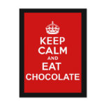 Keep Calm and Eat Chocolate