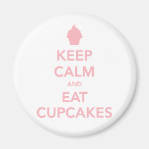 Keep Calm and Eat Cupcakes magnet