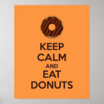 Keep Calm and Eat Doughnuts Poster Print