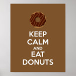 Keep Calm and Eat Doughnuts Poster Print