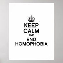 KEEP CALM AND END HOMOPHOBIA POSTER